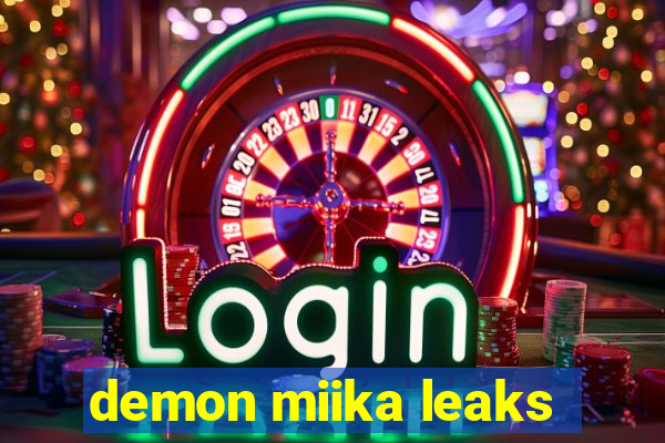 demon miika leaks