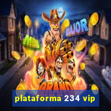 plataforma 234 vip