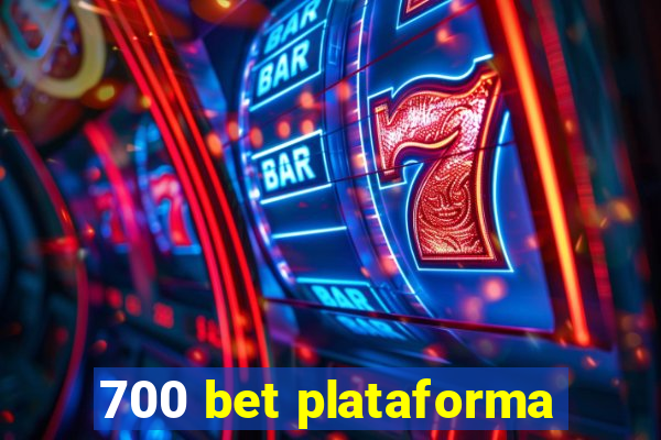 700 bet plataforma