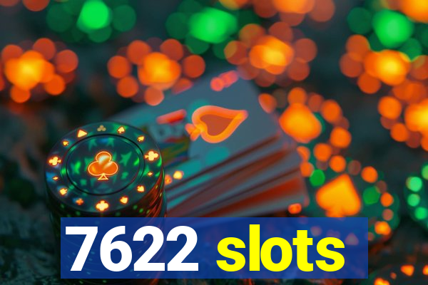 7622 slots