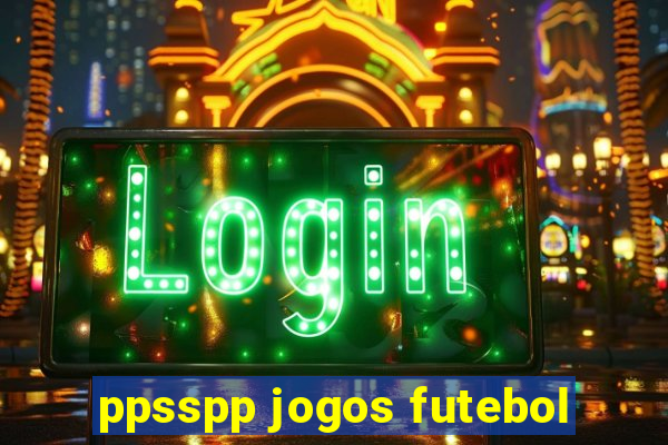 ppsspp jogos futebol