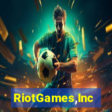 RiotGames,Inc