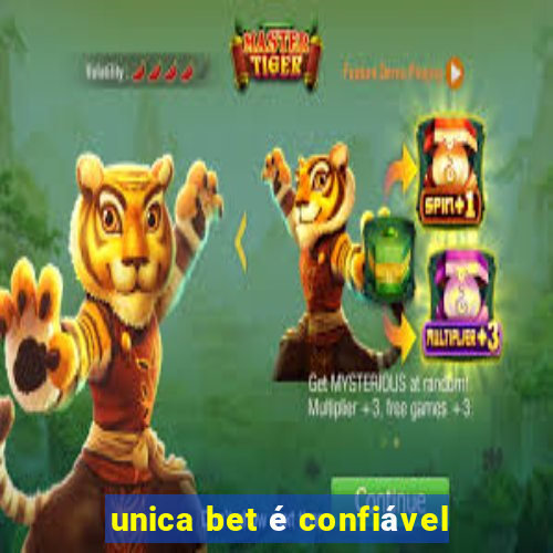 unica bet é confiável