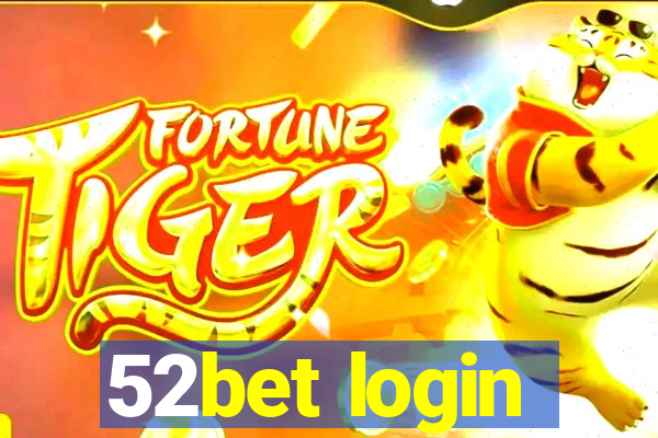 52bet login