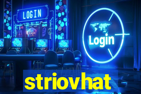 striovhat