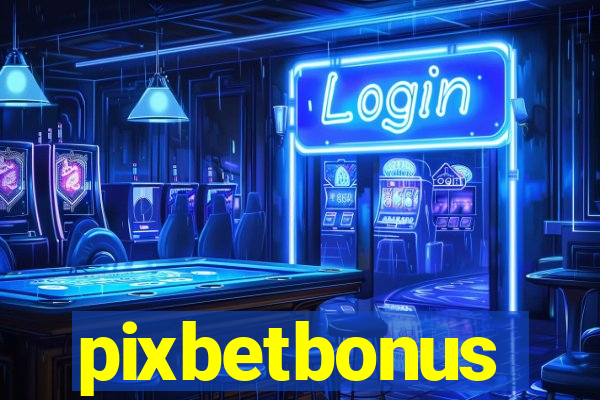 pixbetbonus