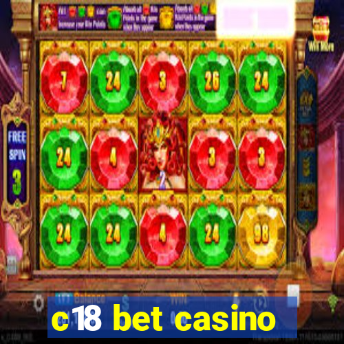 c18 bet casino