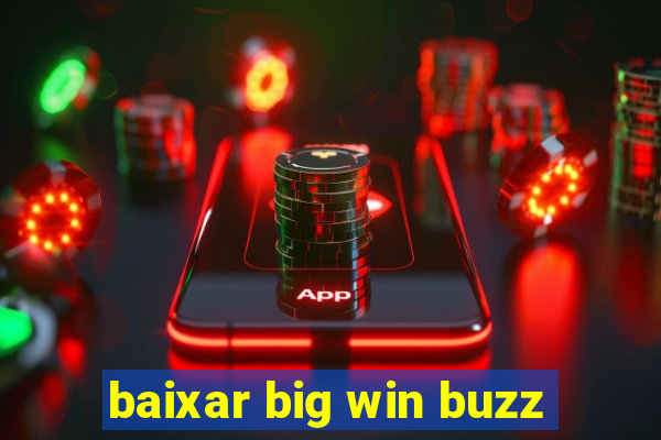 baixar big win buzz