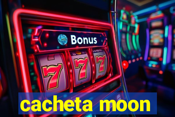 cacheta moon