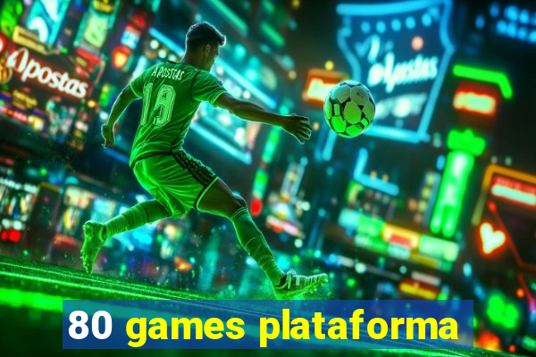 80 games plataforma