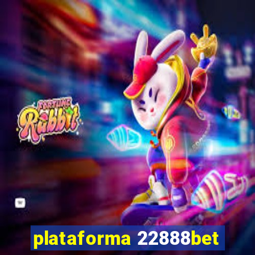 plataforma 22888bet