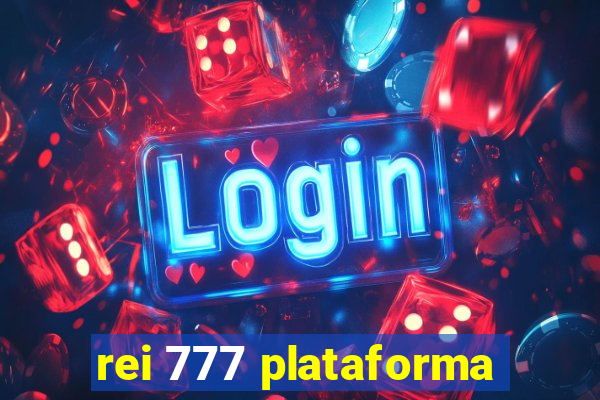 rei 777 plataforma