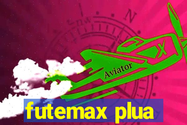 futemax plua