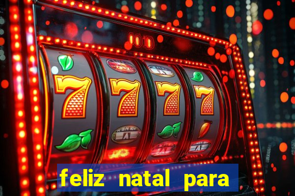 feliz natal para imprimir e recortar