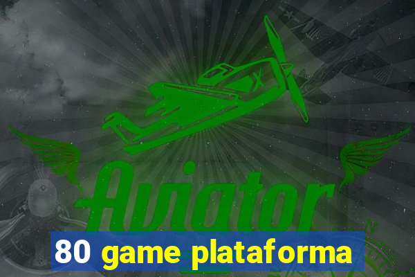 80 game plataforma