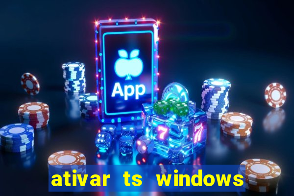 ativar ts windows server 2019 ilimitado