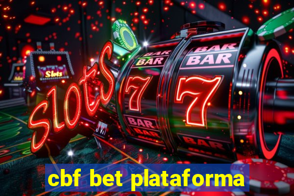 cbf bet plataforma