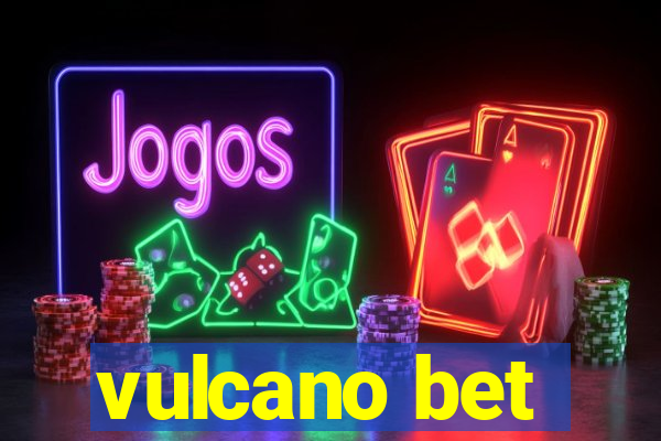 vulcano bet