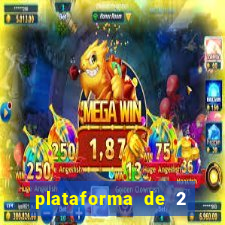 plataforma de 2 reais cassino