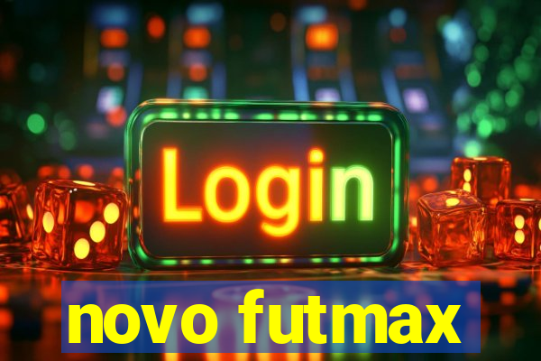 novo futmax