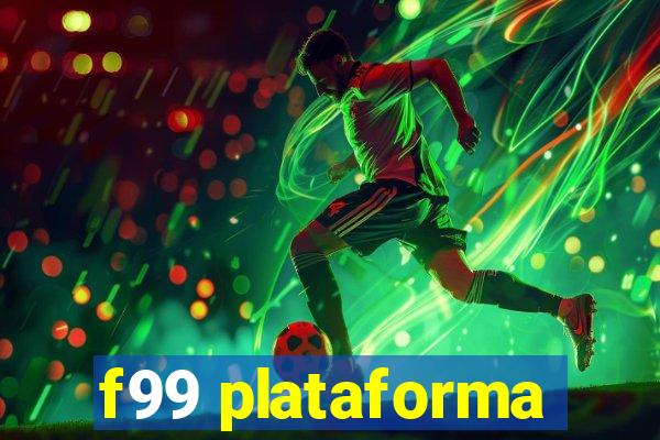 f99 plataforma