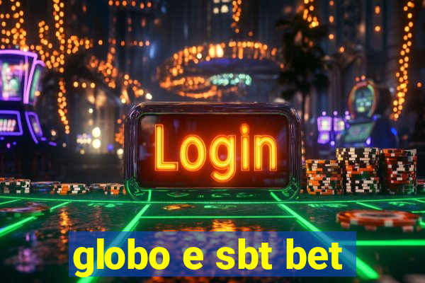 globo e sbt bet