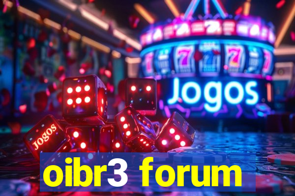 oibr3 forum