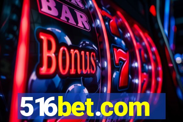 516bet.com