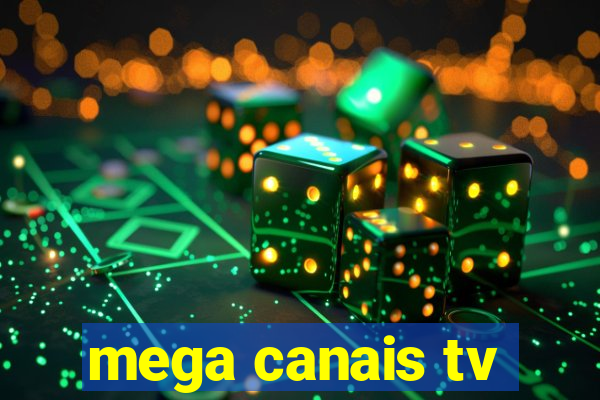 mega canais tv