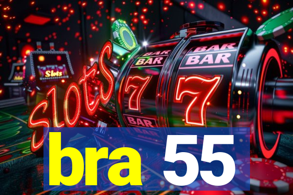 bra 55