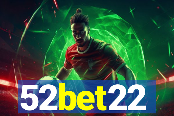 52bet22