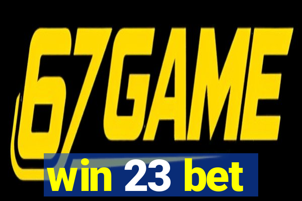 win 23 bet