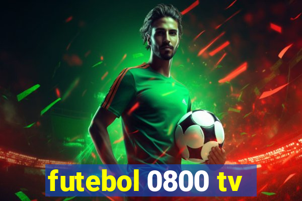 futebol 0800 tv