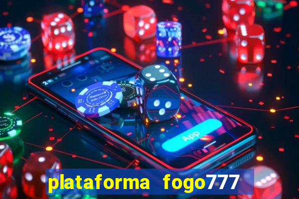 plataforma fogo777    confi  vel