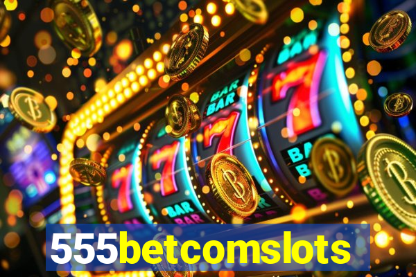 555betcomslots