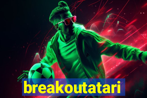 breakoutatari