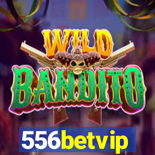 556betvip