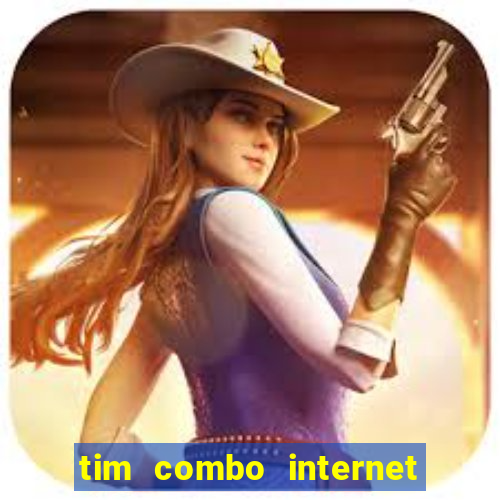 tim combo internet e celular