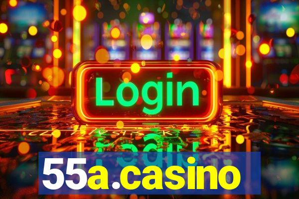 55a.casino