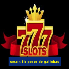 smart fit porto de galinhas