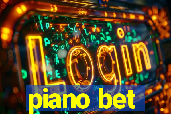 piano bet