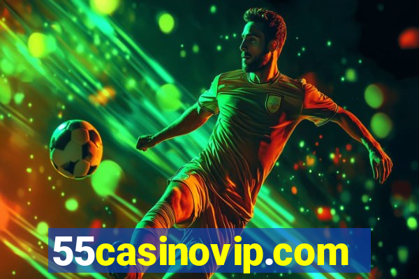 55casinovip.com