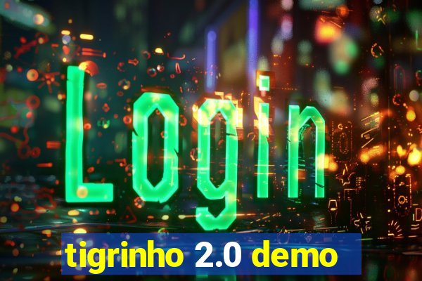 tigrinho 2.0 demo