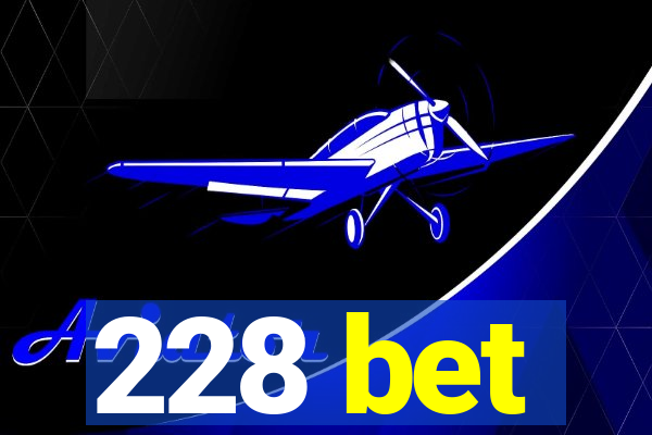 228 bet