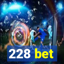 228 bet