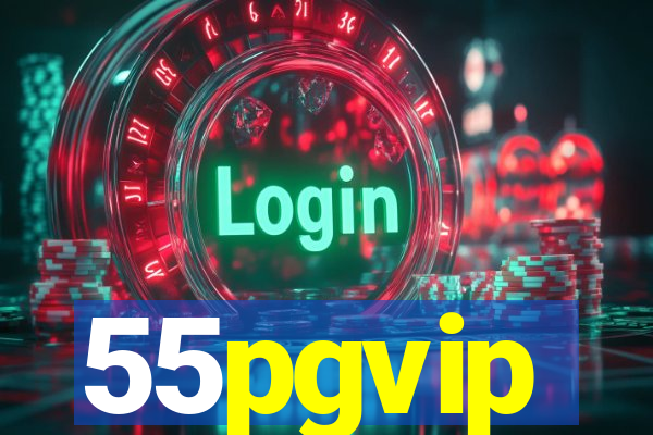 55pgvip