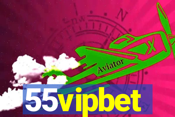 55vipbet