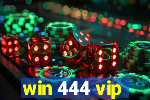 win 444 vip