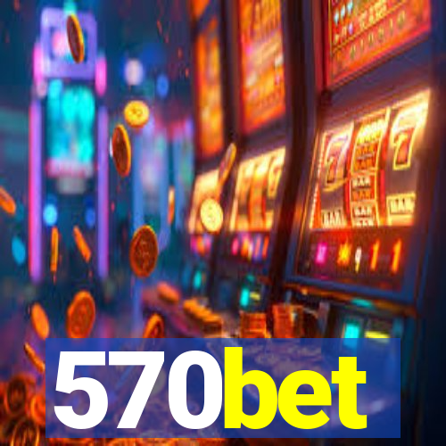 570bet