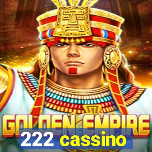 222 cassino